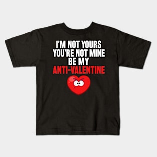 Be My Anti Valentine Rhyme Funny Valentines Day Kids T-Shirt